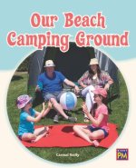 Our Beach Camping Ground: Leveled Reader Orange Level 16