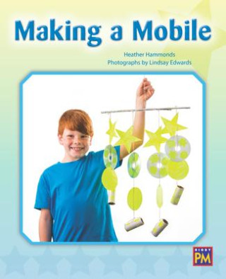 Making a Mobile: Leveled Reader Turquoise Level 17