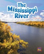 The Mississippi River: Leveled Reader Gold Level 21