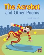 The Acrobat and Other Poems: Leveled Reader Gold Level 22
