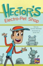 Hector's Electro-Pet Shop: Leveled Reader Emerald Level 25