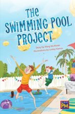 The Swimming Pool Project: Leveled Reader Emerald Level 25