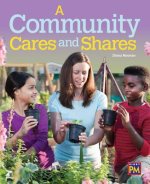 A Community Cares and Shares: Leveled Reader Emerald Level 25