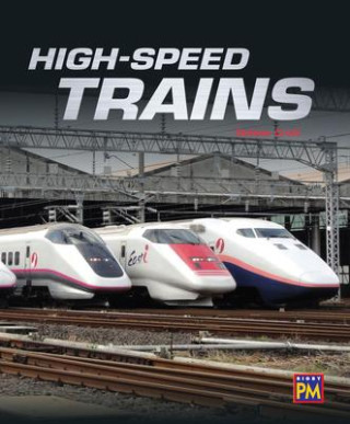 High-Speed Trains: Leveled Reader Emerald Level 26