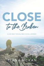 Close to the Broken