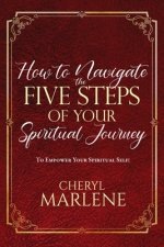 How to Navigate the Five Steps of Your Spiritual Journey