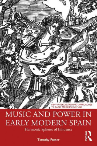 Music and Power in Early Modern Spain