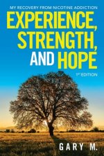 Experience, Strength, and Hope