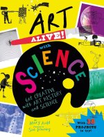 ART ALIVE WITH SCIENCE