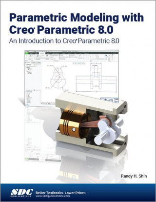 Parametric Modeling with Creo Parametric 8.0