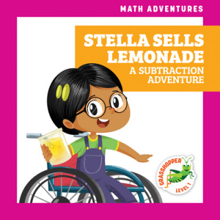 Stella Sells Lemonade: A Subtraction Adventure