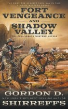 Fort Vengeance and Shadow Valley