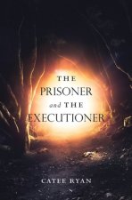 Prisoner and The Executioner