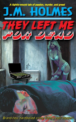 They Left Me For Dead