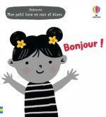 Bonjour ! - Mon petit livre en noir et blanc