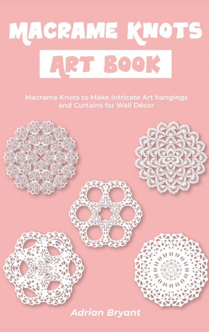 Macrame Knots Art Book (Pevná)