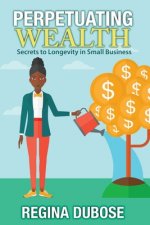 Perpetuating Wealth