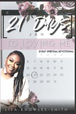 Twenty One Days To Loving Me