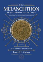How Melanchthon Helped Luther Discover the Gospel