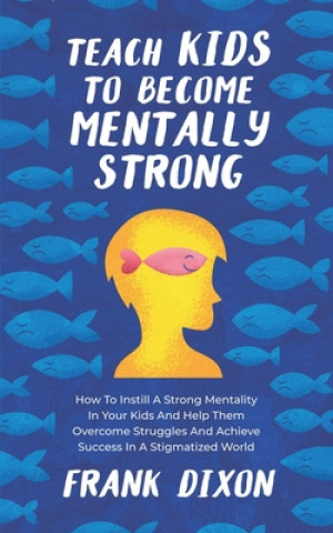 Teach Kids to Become Mentally Strong