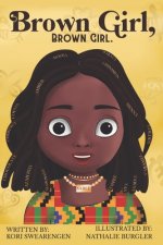 Brown Girl, Brown Girl.