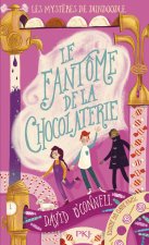 Les Mystères de Dundoodle - Tome 1 Le Fantôme de la chocolaterie