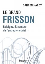 Le Grand Frisson - Rejoignez l'aventure de l'entrepreneuriat !