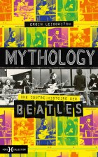 Mythology - Une contre-histoire des Beatles