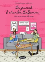 Le journal d'Aurélie Laflamme - Tome 7 Voler de ses propres ailes, partie 2