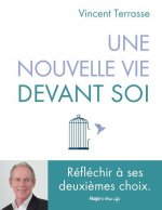Une nouvelle vie devant soi - Réussir son deuxième choix