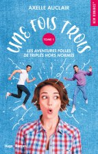 Une fois trois - Tome 1 Les aventures folles de triplés hors normes