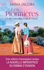 Les Pionnières - Un arc-en-ciel dans le bush - Tome 2 Un arc-en-ciel dans le bush