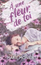 A une fleur de toi