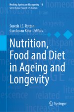 Nutrition, Food and Diet in Ageing and Longevity