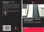 Projecto para o sucesso universitario