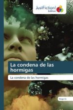 condena de las hormigas
