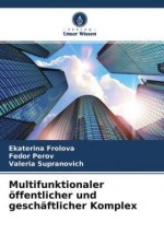 Multifunktionaler oeffentlicher und geschaftlicher Komplex