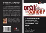 Transizione Epiteliale Mesenchimale Nel Carcinoma a Cellule Squamose del Cavo Orale.