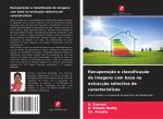 Recuperacao e classificacao de imagens com base na extraccao selectiva de caracteristicas