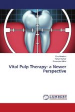 Vital Pulp Therapy: a Newer Perspective