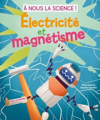 Electricité et magnétisme - A nous la science !