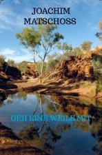 geh eine weile mit