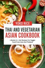 Thai And Vegetarian Asian Cookbook
