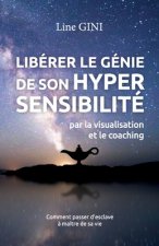 Liberer le genie de son hypersensibilite