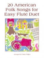 20 American Folk Songs for Easy Flute Duet