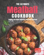 Ultimate Meatball Cookbook