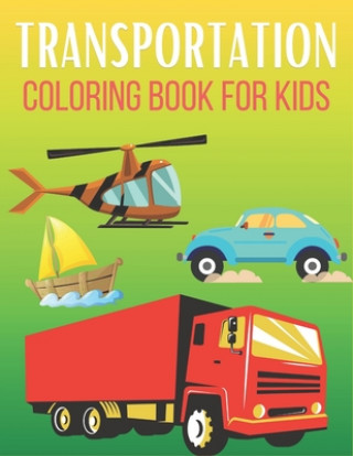 Transportation Coloring Book For Kids