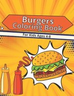 Burgers Coloring Book For Kids Ages 4-8