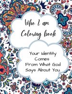 Who I Am Coloring Book
