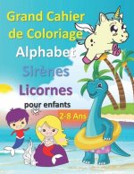 Grand Cahier de Coloriage Alphabet Sirenes Licornes Dinosaurs pour enfants 2-8 Ans